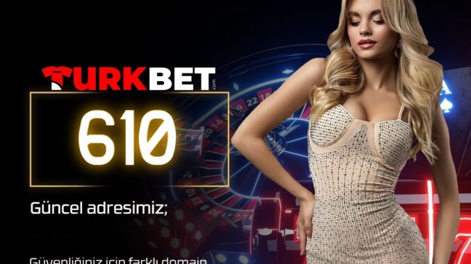 Turkbet-610